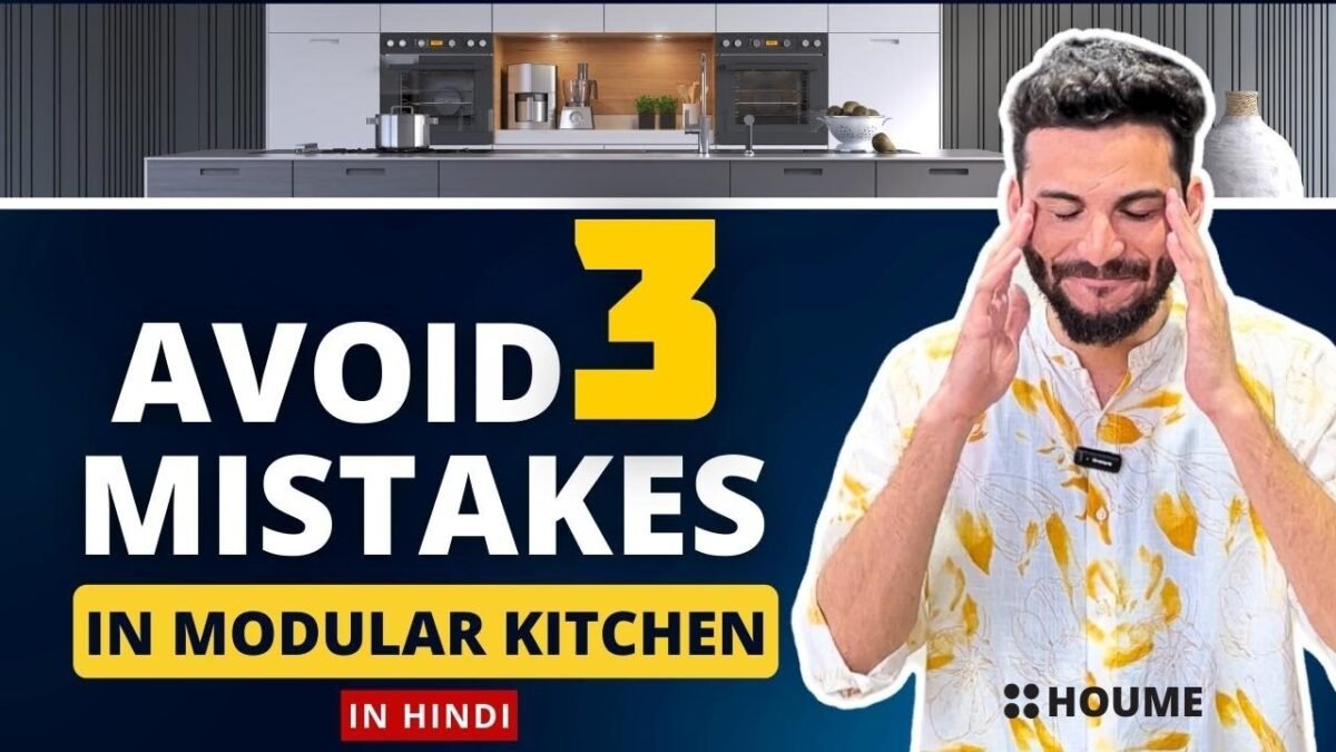 Mistakes to Avoid While Making Modular Kitchen | Houme india