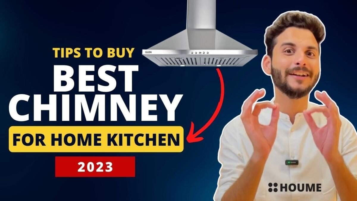 Best chimney for home kitchen India in Hindi - tips for Indian chimney in hindi 2024: Houme India
