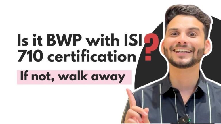 Is it BWP with ISI 710 certification? If not, walk away.