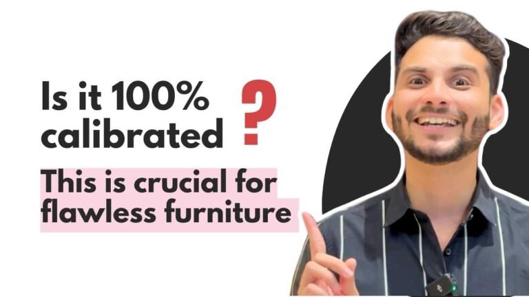 Is it 100% calibrated? This is crucial for flawless furniture.