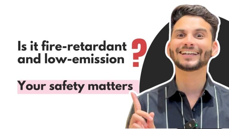 Is it fire-retardant and low-emission? Your safety matters.