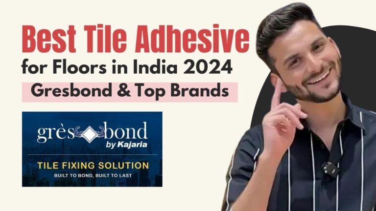 Best Tile Adhesive for Floors in India 2024 | Gresbond & Top Brands
