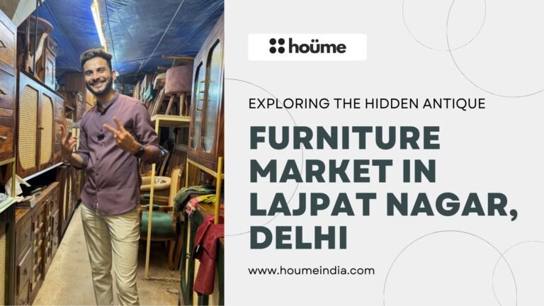 Exploring the Hidden Antique Furniture Market in Lajpat Nagar, Delhi