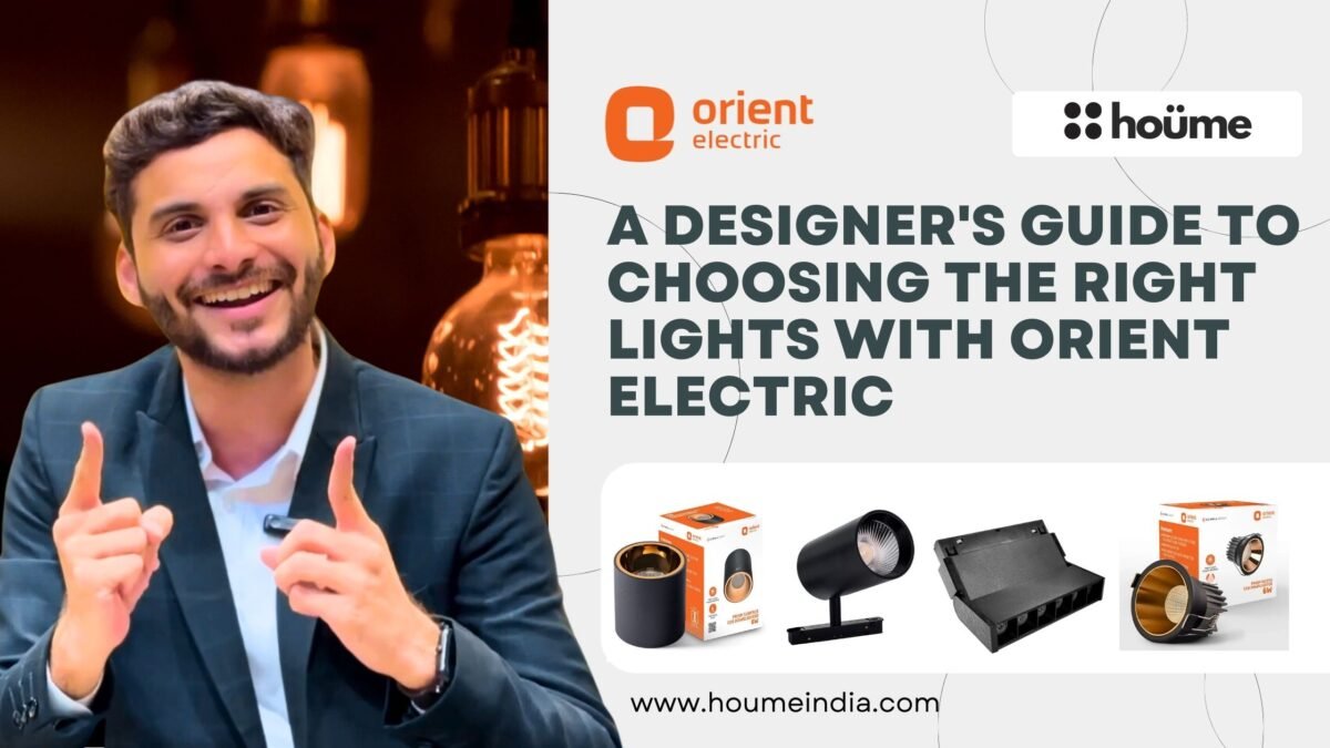 Image showcasing various Orient Electric lighting products, with text: "A Designer's Guide to Choosing the Right Lights with Orient Electric.