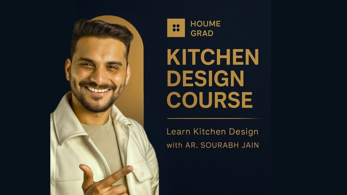 Kitchen Design Course by AR Sourabh Jain - Learn Kitchen Design Online