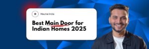 Sourabh Jain in a casual jacket beside a banner reading “Best Steel Main Doors for Indian Homes 2025” on a blue geometric background.