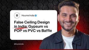 False ceiling design in India – Gypsum vs POP vs PVC vs Baffle – Houme India blog featured image with designer smiling