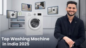 A man smiling with thumbs up next to a modern white washing machine, surrounded by smaller inset images showing laundry being done. The title reads "Top Washing Machine in India 2025.